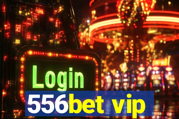 556bet vip